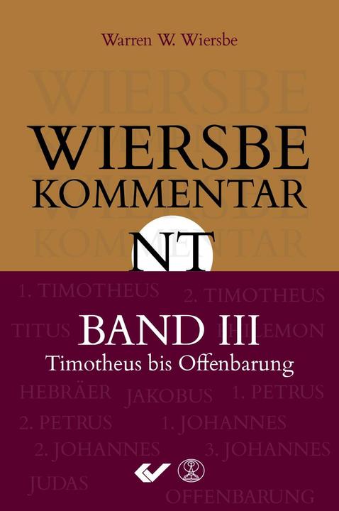 Produktbild Wiersbe Kommentar zum Neuen Testament, Band 3 (Deutsch, Warren W. Wiersbe, 2018)