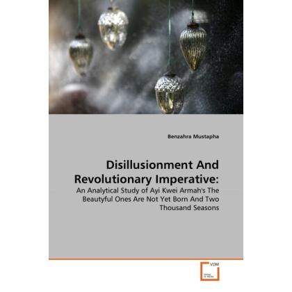 Disillusionment And Revolutionary Imperative:, Fachbücher