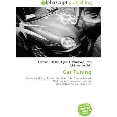 Thumbnail - Car Tuning, Ratgeber von Agnes F. Vandome, Frederic P. Miller, John McBrewster