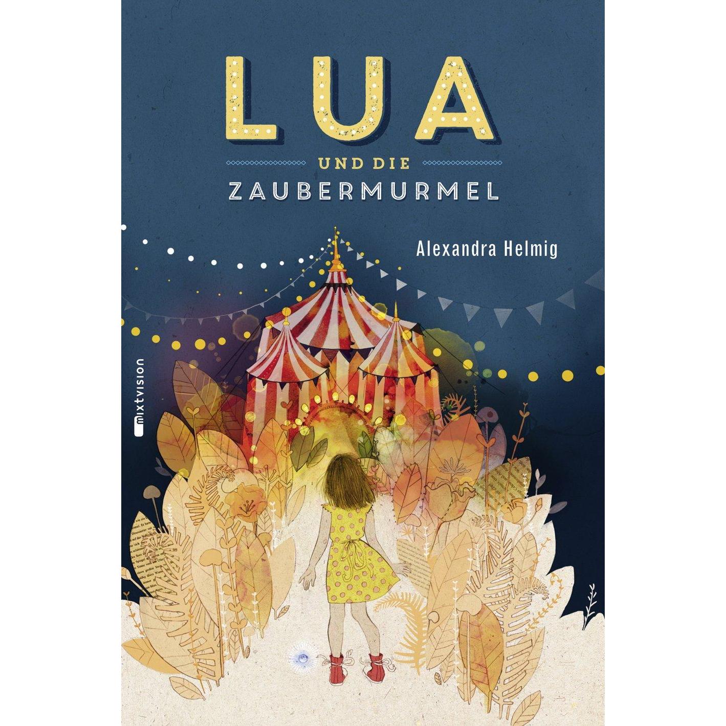 Lua und die Zaubermurmel, Kinderbücher von Alexandra Helmig