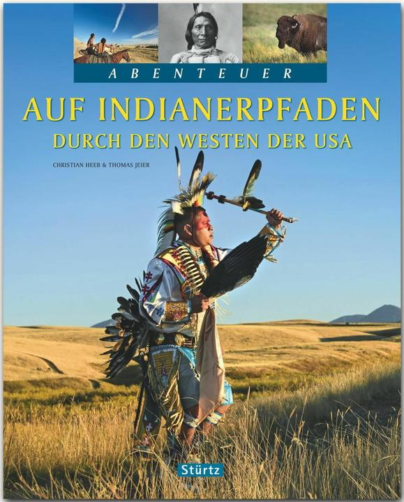 Produktbild Auf Indianerpfaden durch den Westen der USA (Deutsch, Christian Heeb, Thomas Jeier, 2018)