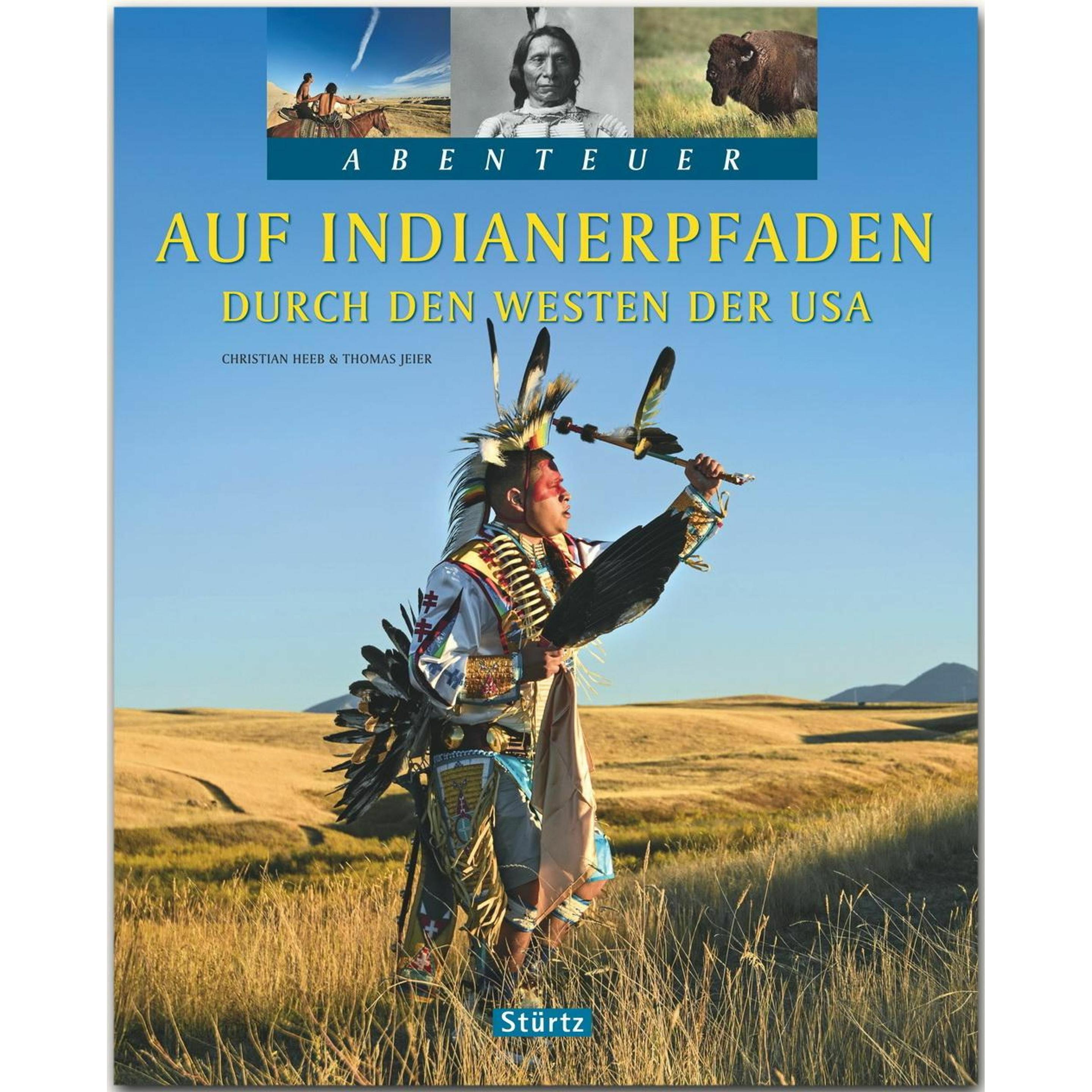 Auf Indianerpfaden durch den Westen der USA, Ratgeber von Thomas Jeier, Christian Heeb