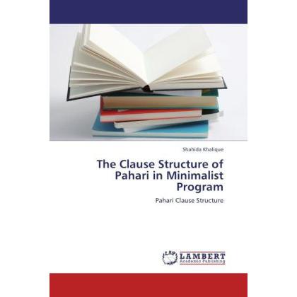 The Clause Structure of Pahari in Minimalist Program, Fachbücher