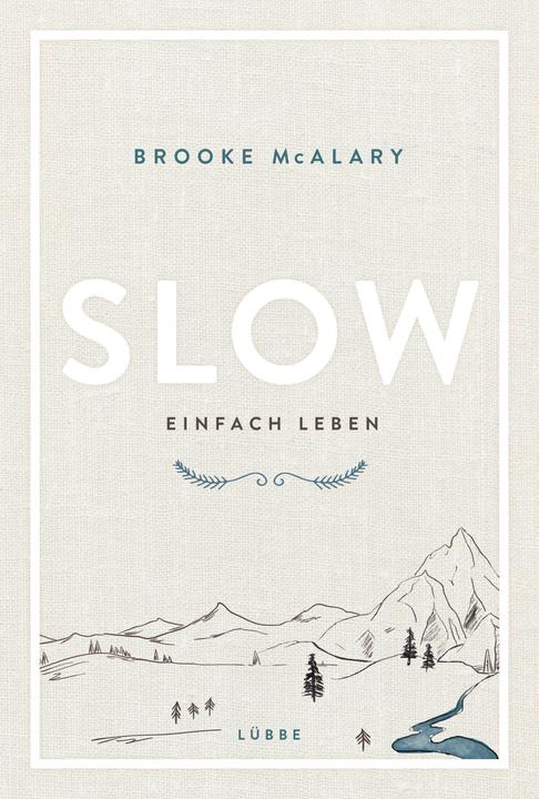 Nährwerte und Zutaten Slow. Einfach leben (Deutsch, Brooke McAlary, 2018)