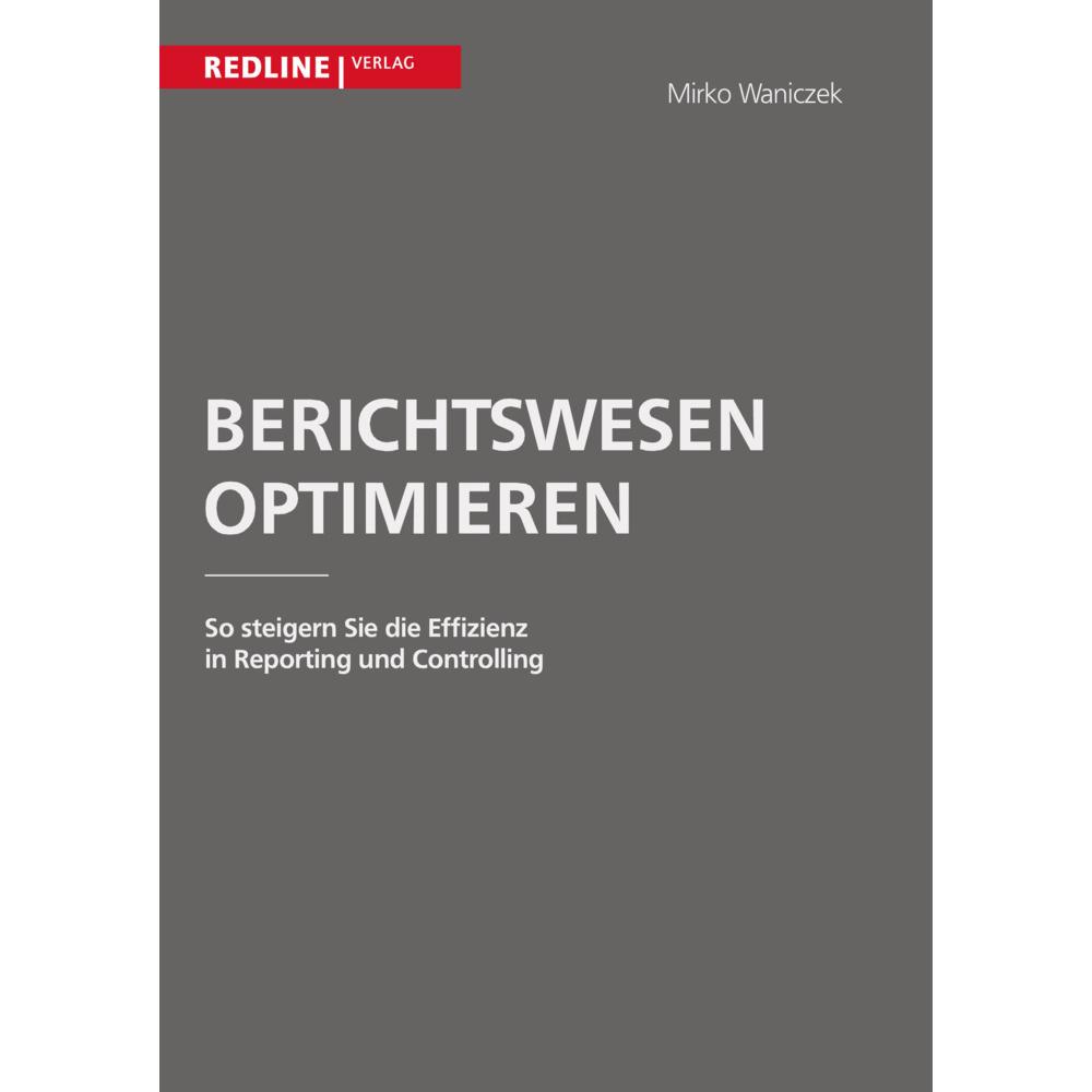 Berichtswesen optimieren, Fachbücher von Mirko Waniczek
