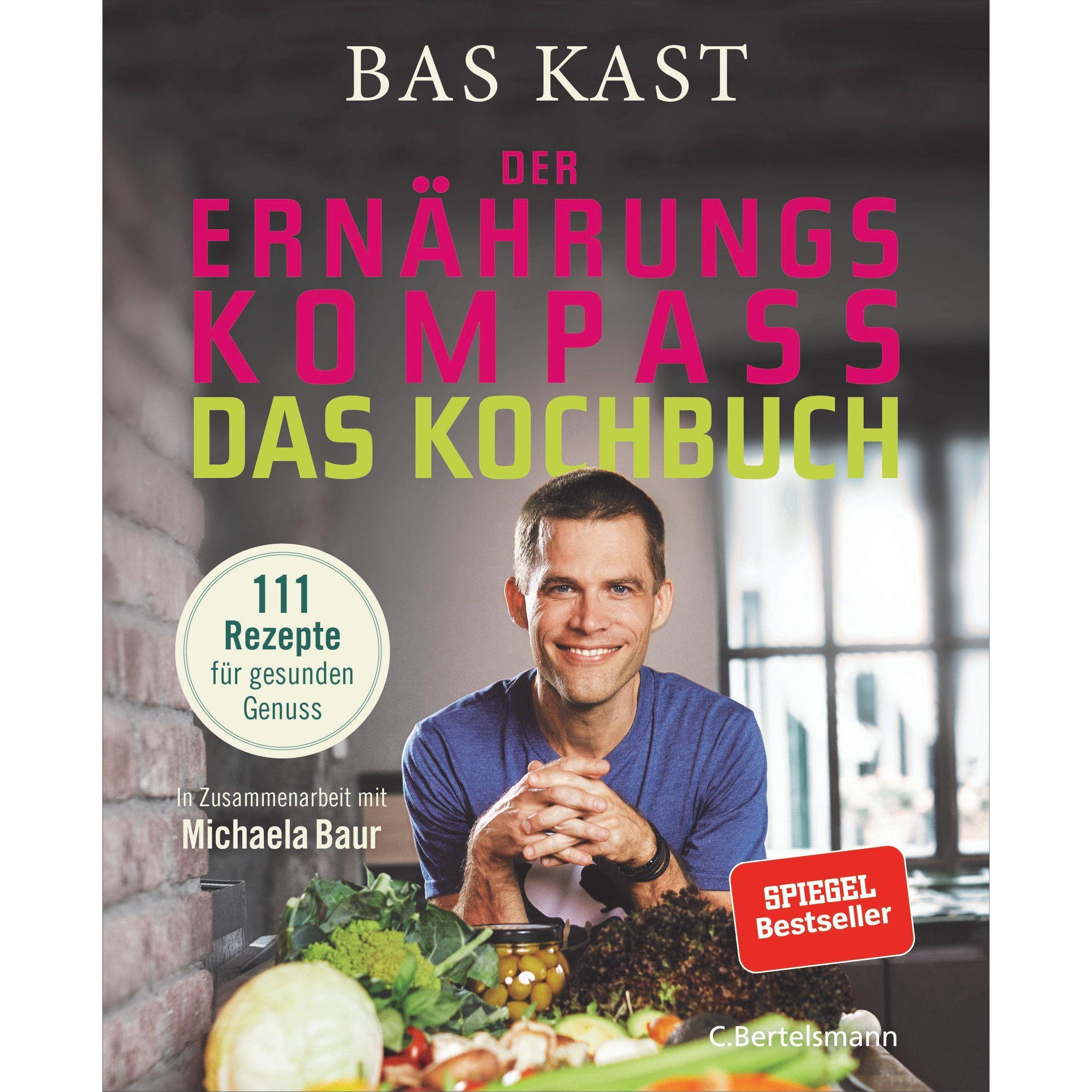 Der Ernährungskompass - Das Kochbuch, Ratgeber von Bas Kast