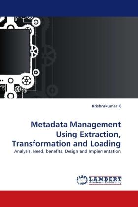 Produktbild Metadata Management Using Extraction, Transformation and Loading (Krishnakumar K, 2010)