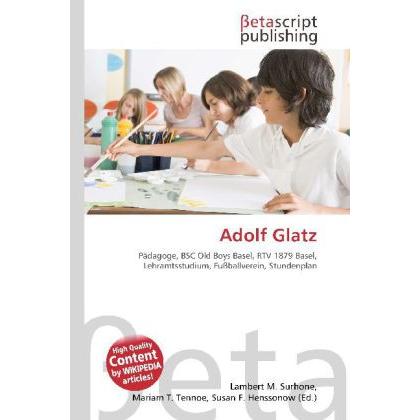 Adolf Glatz, Fachbücher von Susan F. Henssonow, Lambert M. Surhone, Mariam T. Tennoe