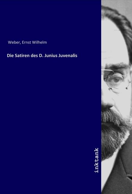 Produktbild Die Satiren des D. Junius Juvenalis (Ernst Wilhelm Weber, 2019)