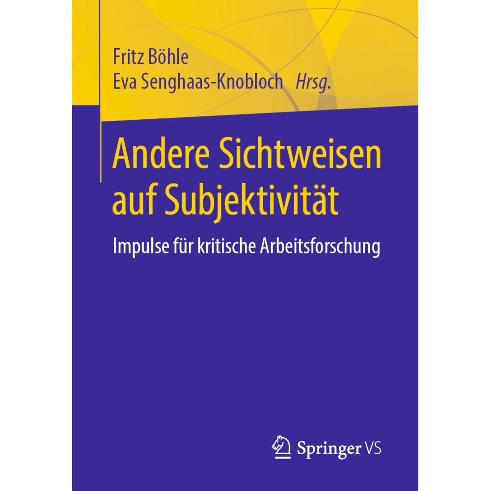 Andere Sichtweisen auf Subjektivität, Fachbücher von Fritz Böhle, Eva Senghaas-Knobloch
