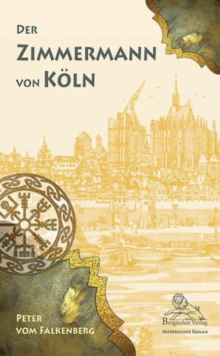 Produktbild Der Zimmermann von Köln (Deutsch, Peter Vom Falkenberg, 2015)