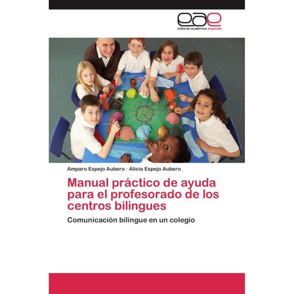 Manual práctico de ayuda para el profesorado de los centros bilingues, Schulbücher von Alicia Espejo Aubero, Amparo Espe...