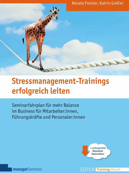 Produktbild Stressmanagement-Trainings erfolgreich leiten (Deutsch, Katrin Gresser, Renate Freisler, 2024)