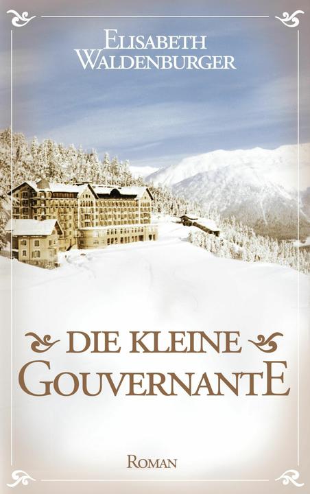 Produktbild Die kleine Gouvernante (Deutsch, Elisabeth Waldenburger, 2015)