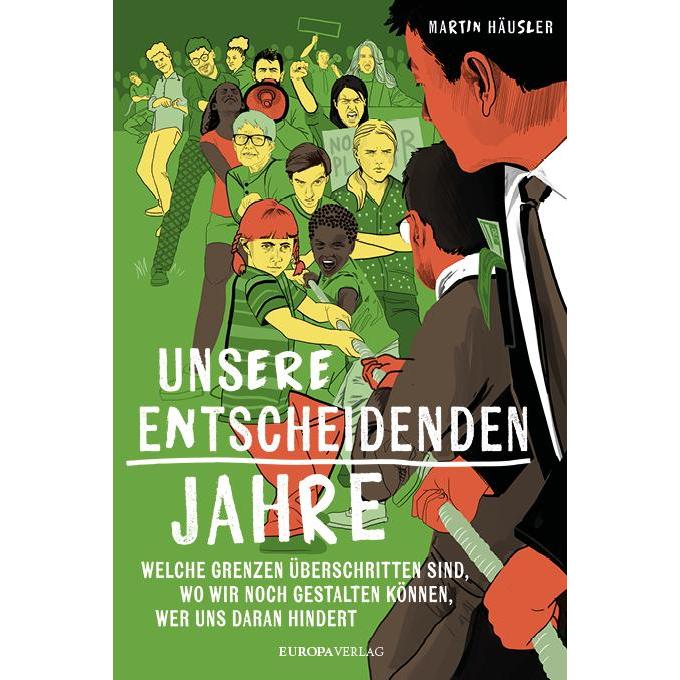 Unsere entscheidenden Jahre, Sachbücher von Martin Haeusler