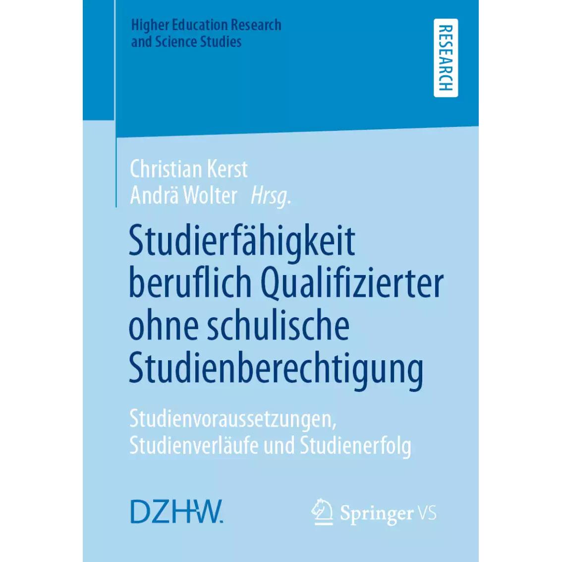 Studierfähigkeit beruflich Qualifizierter ohne schulische Studienberechtigung, Fachbücher von Andrä Wolter, Christian Ke...