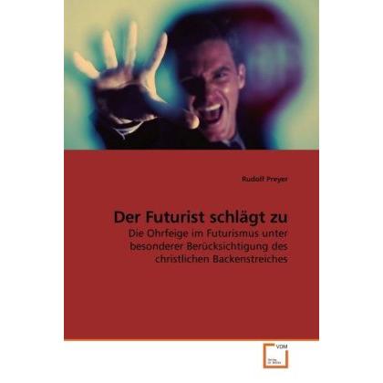 Der Futurist schlägt zu, Fachbücher von Rudolf Preyer