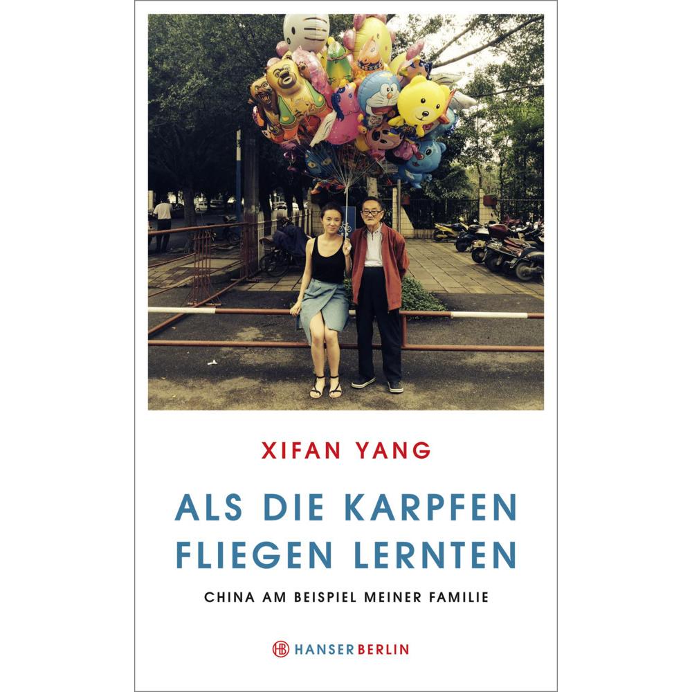 Als die Karpfen fliegen lernten, Belletristik von Xifan Yang