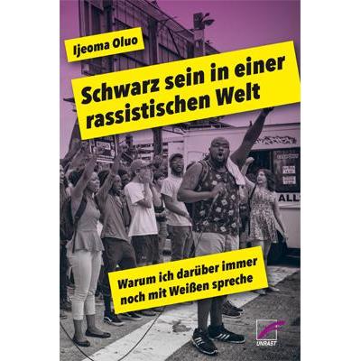 Schwarz sein in einer rassistischen Welt, Sachbücher von Ijeoma Oluo, Caroline Burmester