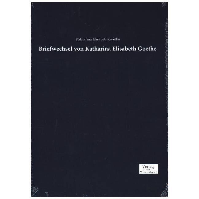 Briefwechsel von Katharina Elisabeth Goethe, Fachbücher von Katharina Elisabeth Goethe