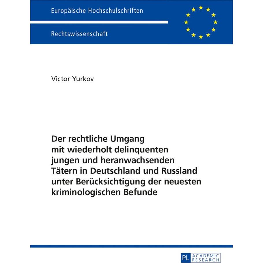 Der rechtliche Umgang mit wiederholt delinquenten jungen und heranwachsenden Tätern in Deutschland u, Fachbücher von Vic...