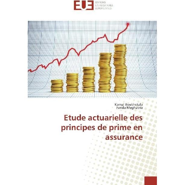 Etude actuarielle des principes de prime en assurance, Fachbücher von Farida Meghatria, Kamal Boukhetala