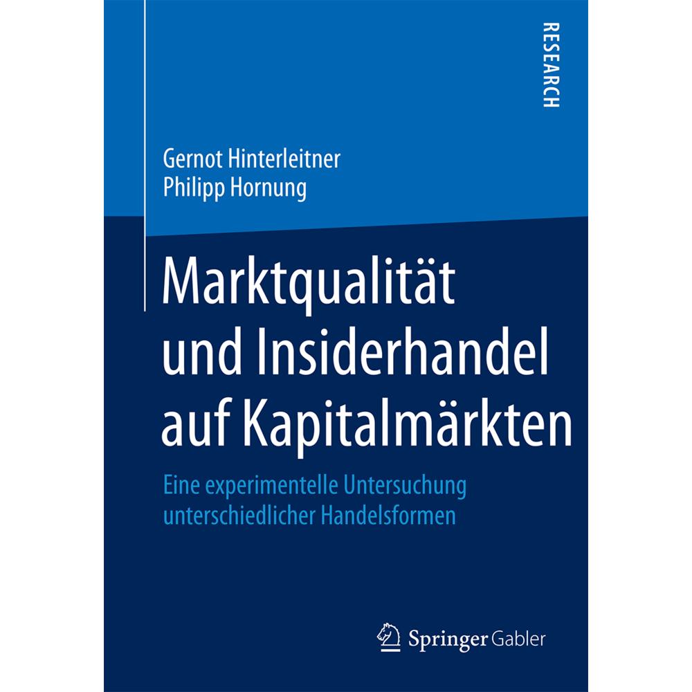 Marktqualität und Insiderhandel auf Kapitalmärkten, Fachbücher von Gernot Hinterleitner, Philipp Hornung