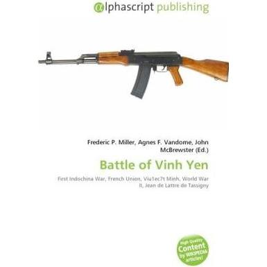 Thumbnail - Battle of Vinh Yen, Fachbücher von Agnes F. Vandome, Frederic P. Miller, John McBrewster