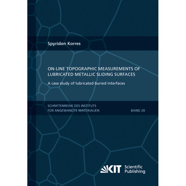 On-Line Topographic Measurements of Lubricated Metallic Sliding Surfaces, Fachbücher von Spyridon Korres