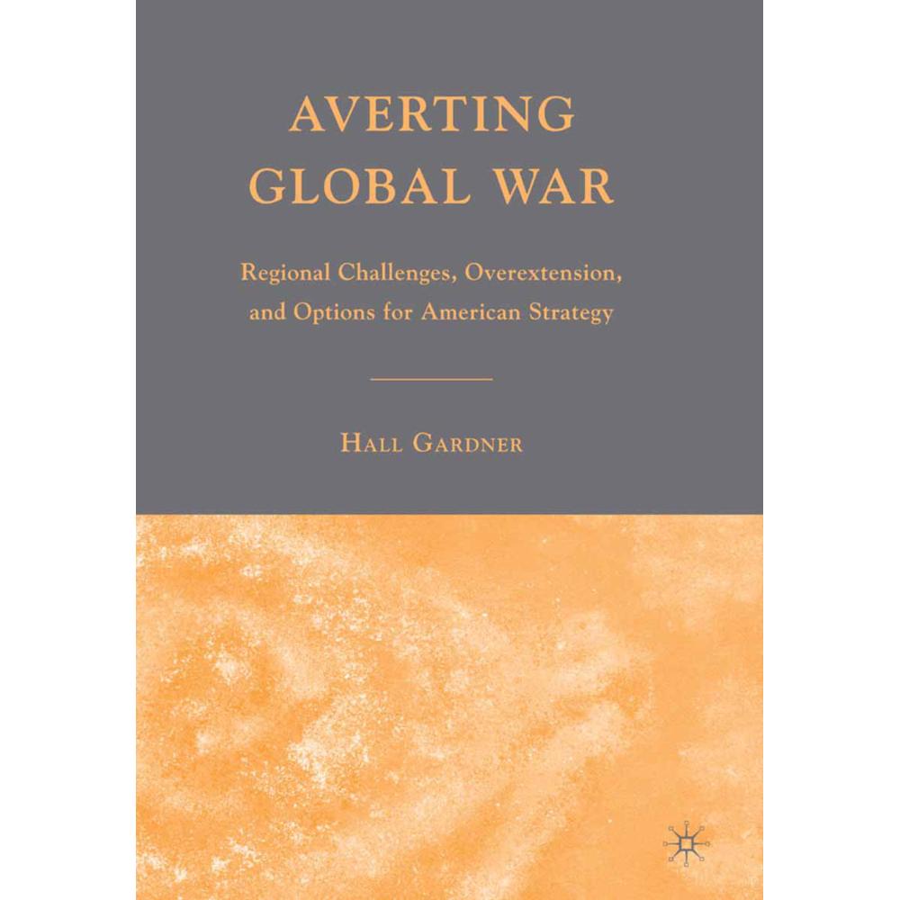 Averting Global War, Fachbücher von Hall Gardner