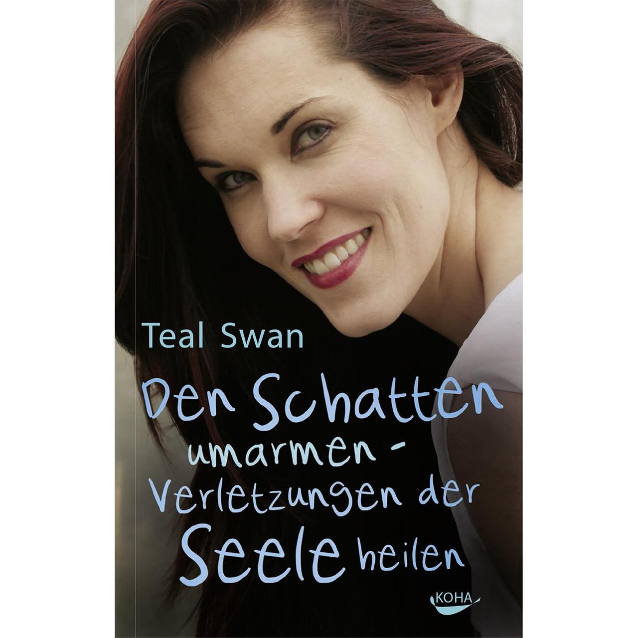 Den Schatten umarmen, Ratgeber von Teal Swan