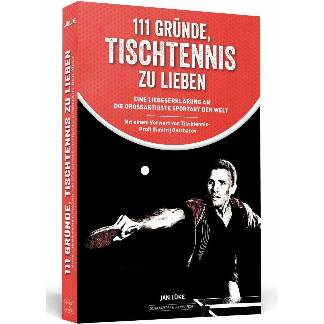111 Gründe, Tischtennis zu lieben, Ratgeber von Jan Lüke, Dimitrij Ovtcharov