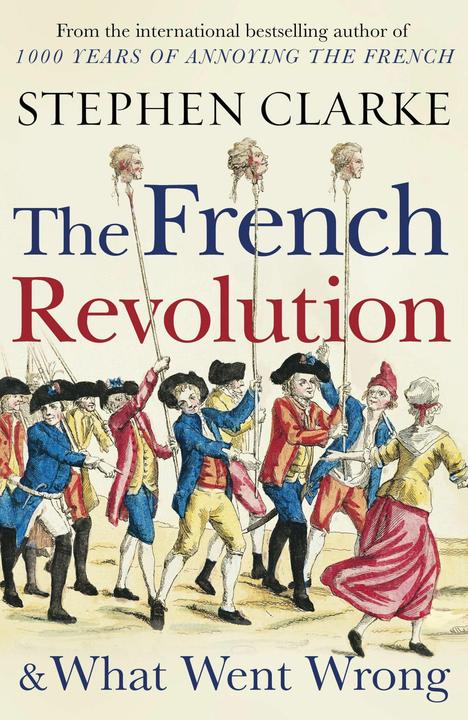 Produktbild Arrow The French Revolution and What Went Wrong (Englisch, Stephen Clarke)