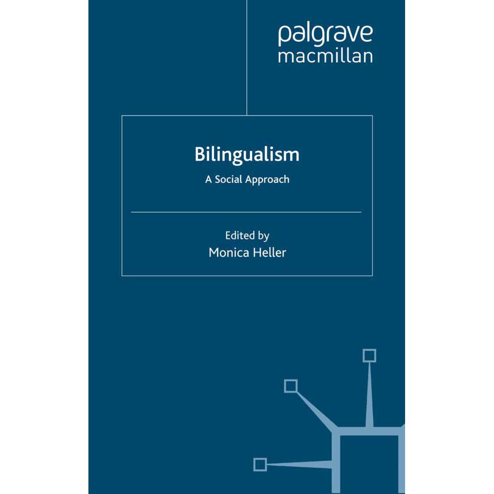 Bilingualism: A Social Approach, Fachbücher von Monica Heller