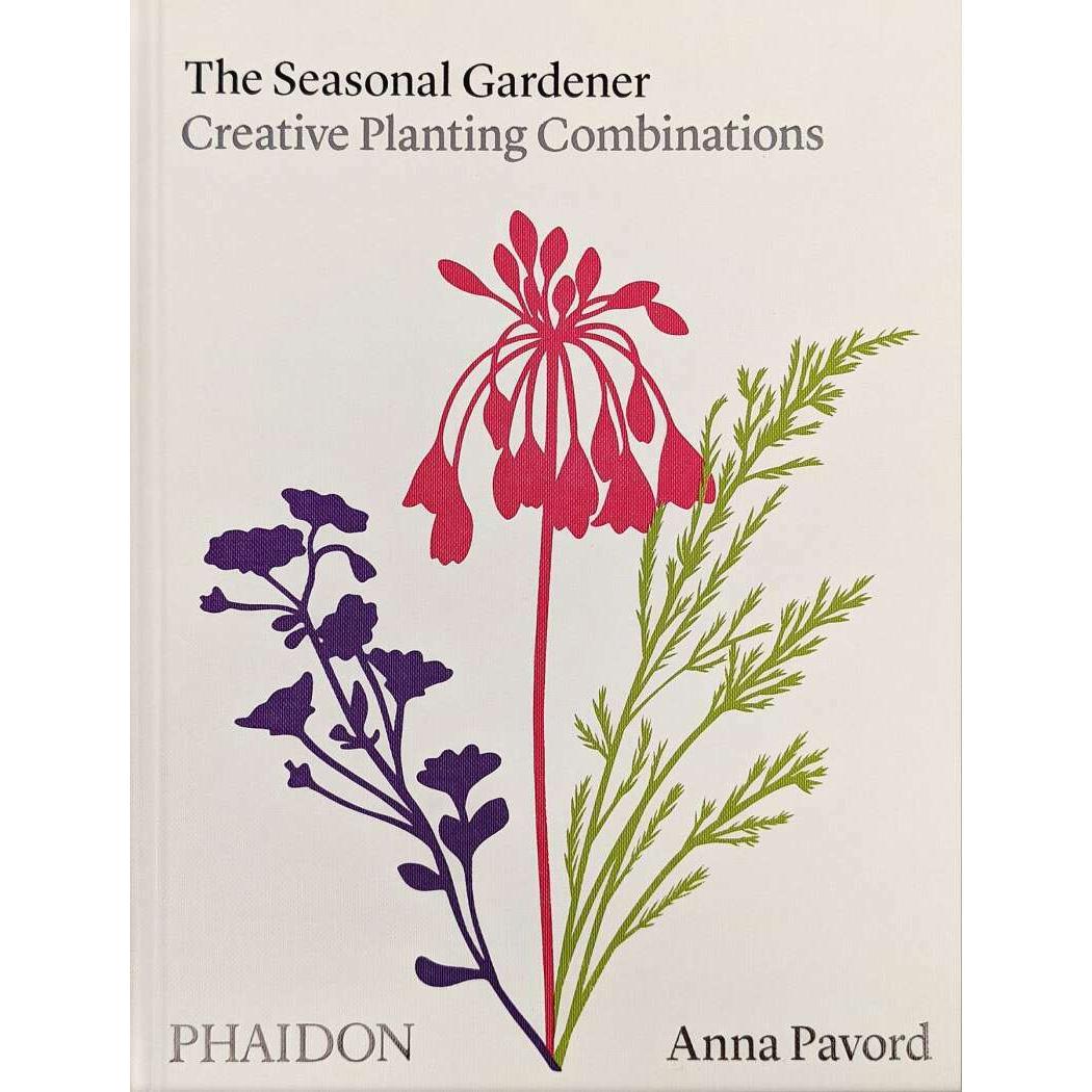 The Seasonal Gardener: Creative Planting Combinations, Sachbücher von Anna Pavord