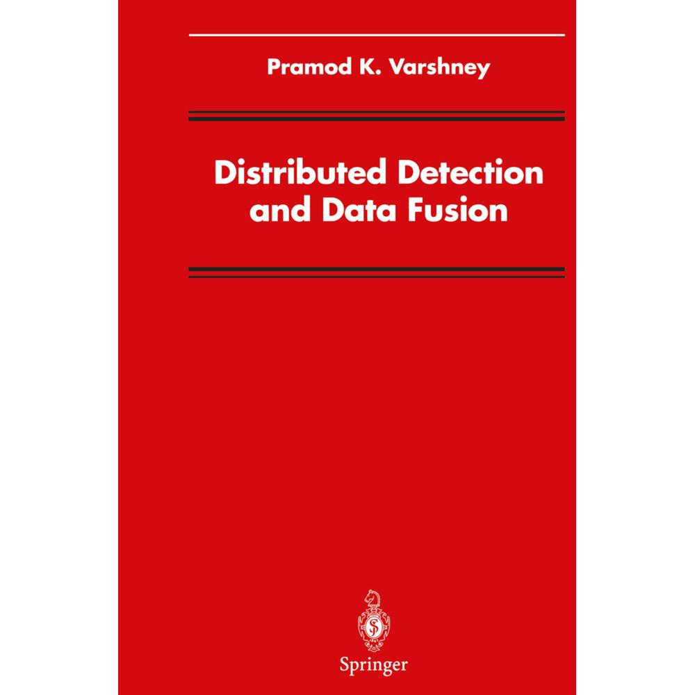 Distributed Detection and Data Fusion, Fachbücher von Pramod K. Varshney