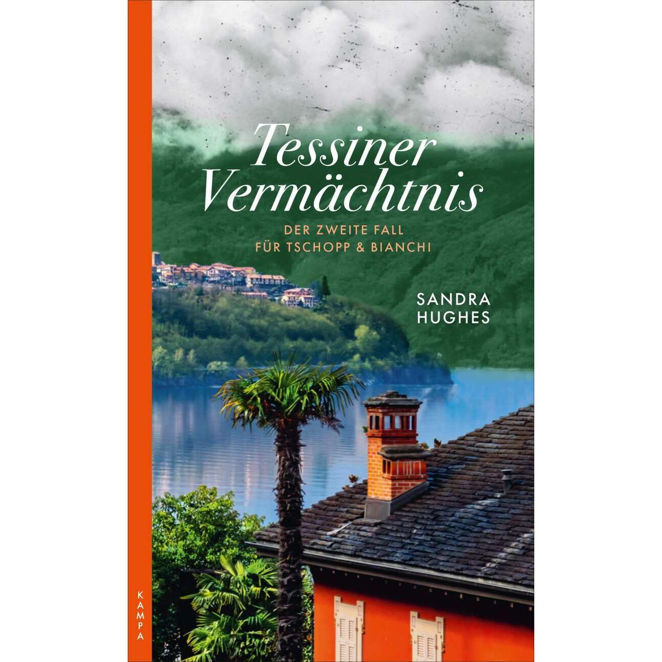 Tessiner Vermächtnis, Belletristik von Sandra Hughes