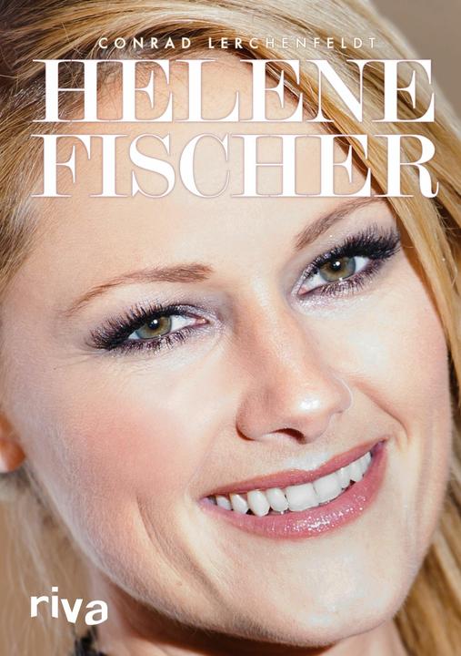 Produktbild Helene Fischer (Deutsch, Conrad Lerchenfeldt, 2014)