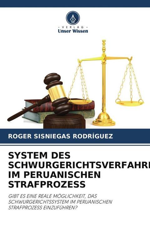 Actual product image System Des Schwurgerichtsverfahrens Im Peruanischen Strafprozess (German, Roger Sisniegas Rodríguez, 2021)