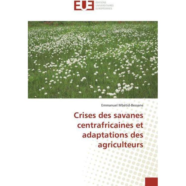 Crises des savanes centrafricaines et adaptations des agriculteurs, Fachbücher