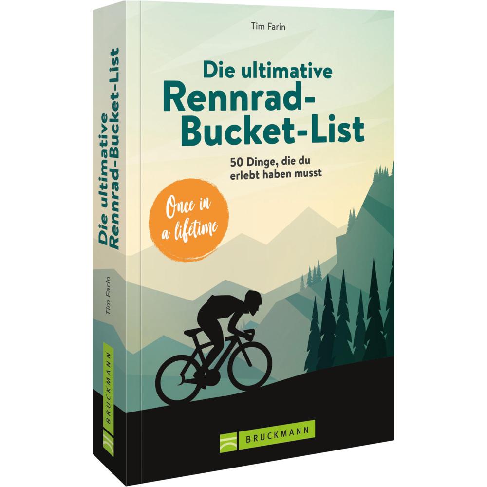 Die ultimative Rennrad-Bucket-List, Ratgeber von Tim Farin