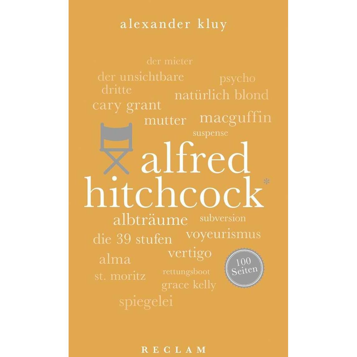 Alfred Hitchcock. 100 Seiten, Sachbücher von Alexander Kluy