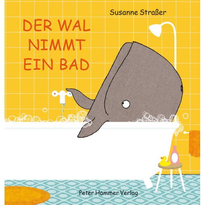 Der Wal nimmt ein Bad, Kinderbücher von Susanne Strasser