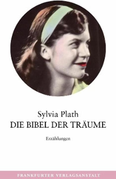 Produktbild Die Bibel der Träume (Deutsch, Sylvia Plath, 1987)
