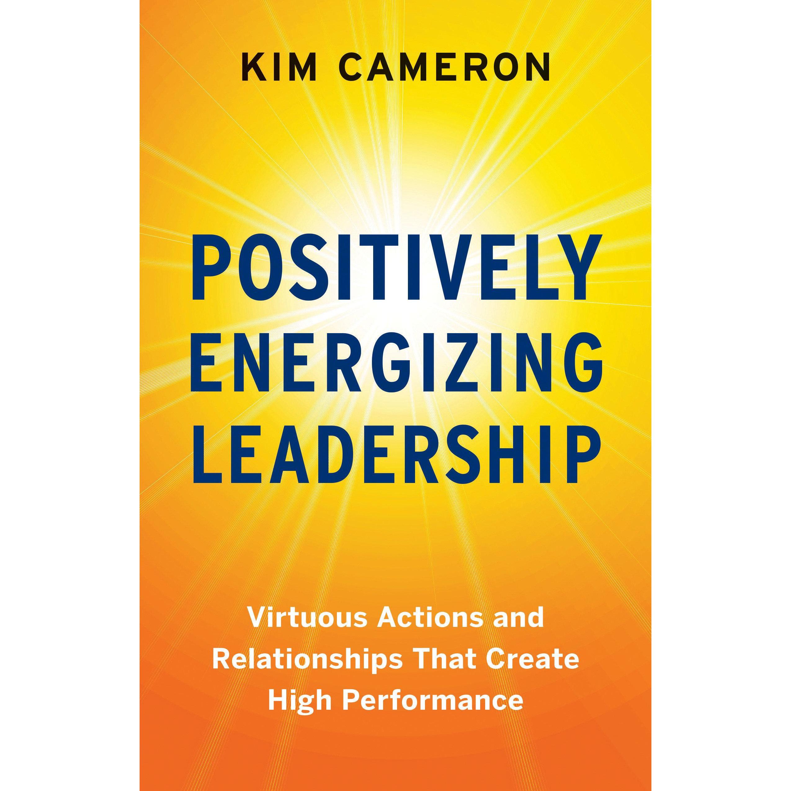 Positively Energizing Leadership, Fachbücher von Kim Cameron