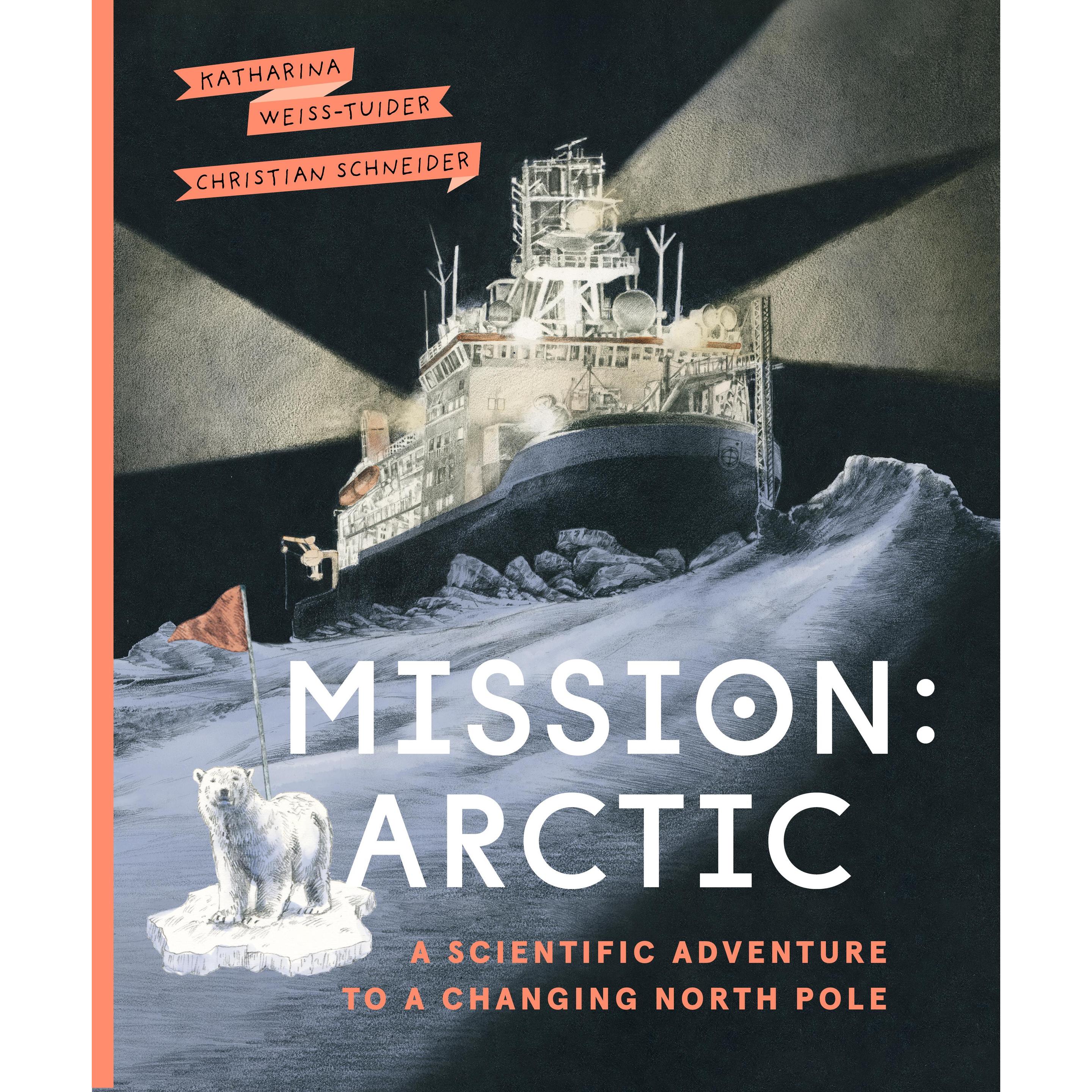 Mission: Arctic, Kinderbücher von Katharina Weiss-Tuider