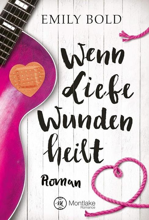 Produktbild Amazon Wenn Liebe Wunden heilt (Deutsch, Emily Bold, 2019)