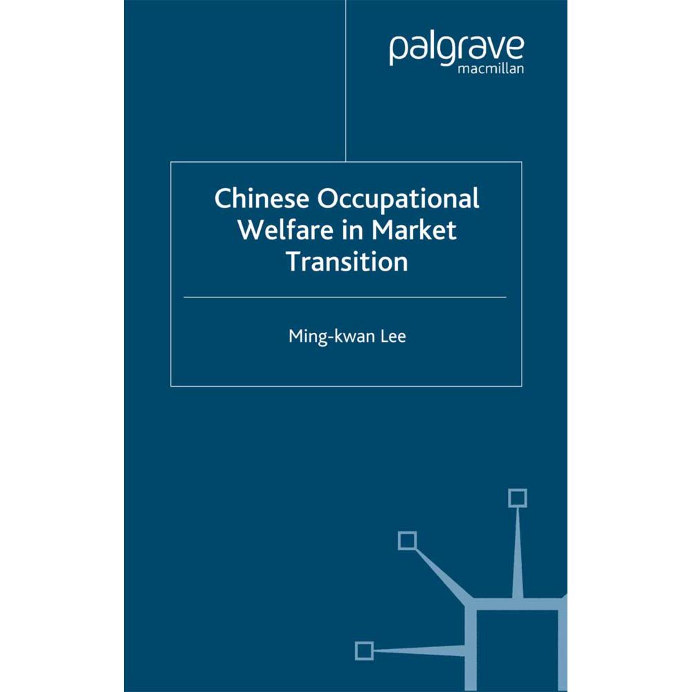 Chinese Occupational Welfare in Market transition, Fachbücher von M. Lee