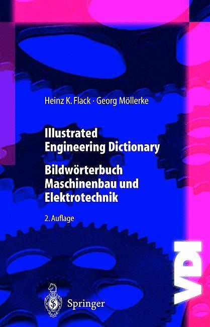 Produktbild Illustrated Engineering Dictionary (Deutsch, Englisch, Flack, Georg, HeinzK, Möllerke, 1999)