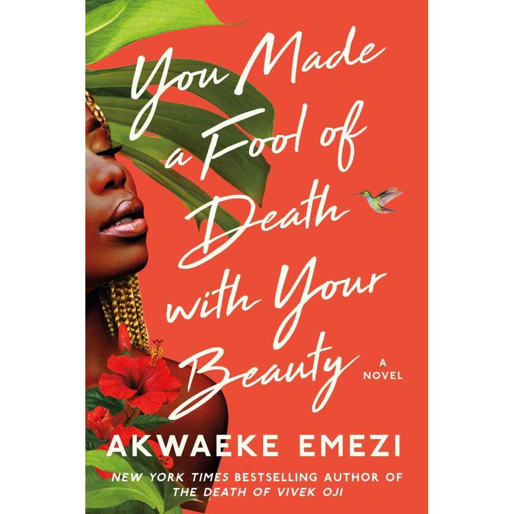 Emezi:You Made a Fool of Death with You, Belletristik von Akwaeke Emezi